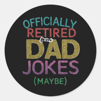 Officieel gepensioneerd (misschien) van papa grapp ronde sticker