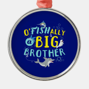 Officieel - O'Fishally een grote broer grap Metalen Ornament