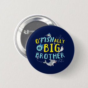 Officieel - O'Fishally een grote broer grap Ronde Button 5,7 Cm
