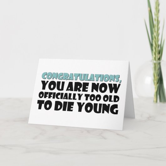 Officieel te oud om jong te sterven, grappige verj kaart (Voorkant)