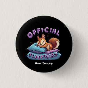 Officiële Eekhoorn Slaap Lief & Grappig Slapen  Ronde Button 3,2 Cm