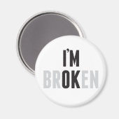 Officiële magneet "I'm Not Broken" (Voorkant / Achterkant)