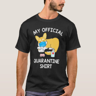 Officiële Quarantine Welsh Corgi Hond Mannen Vrouw T-shirt