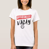 Officiellement sur Vacay - T-shirt de vacances de (Devant)