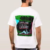 Offline Is The New Luxury T-shirt (Achterkant)
