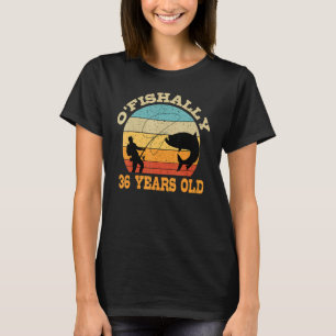O'Fishally 36 Years Old Vissen Birthday Theme Par T-shirt