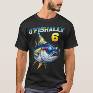 O'Fishally 6 Jaar Grappige Visvangst 6de Verjaarda T-shirt
