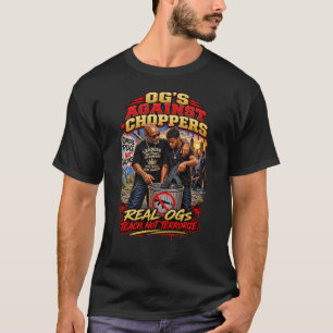 OG's Tegen Choppers Leren Niet Terroriseren T-shirt