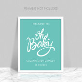 Oh Baby - Baby shower Welcome Poster - Turquoise