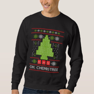 Oh Chemist Tree Chemistree Funny Science Chemistry Trui