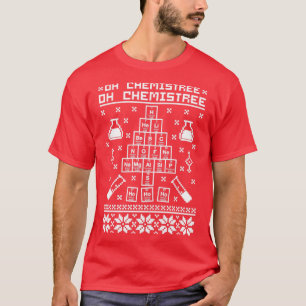 Oh Chemistree Oh Chemistree Chemistry Ugly Sweater T-shirt