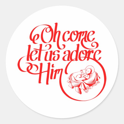 Oh come let us adore Him Ronde Sticker (Voorkant)