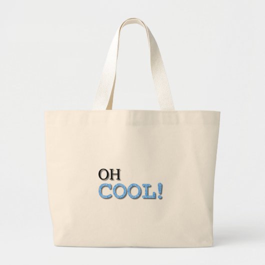 Oh Cool Text Grote Tote Bag (Voorkant)