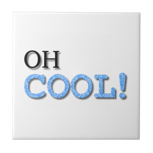 Oh Cool Text Tegeltje (Voorkant)