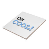 Oh Cool Text Tegeltje (Zijkant)
