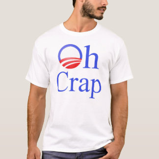 Oh Crap Anti-Obama T-shirt