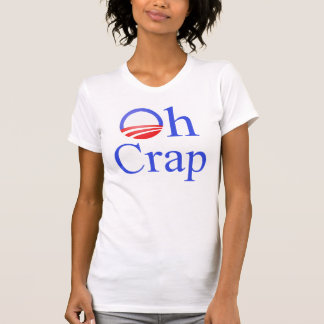 Oh Crap Anti-Obama T-shirt
