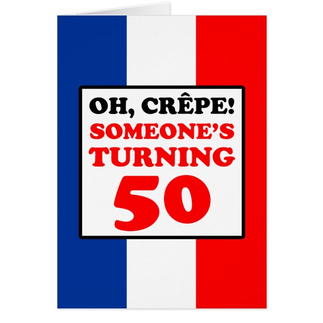 Oh Crepe French Flag 50th Birthday Card (Voorkant)
