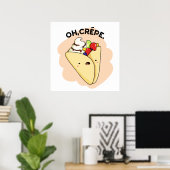 Oh Crepe Funny Food Pun Poster (Thuiskantoor)