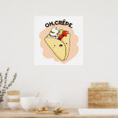 Oh Crepe Funny Food Pun Poster (Keuken)