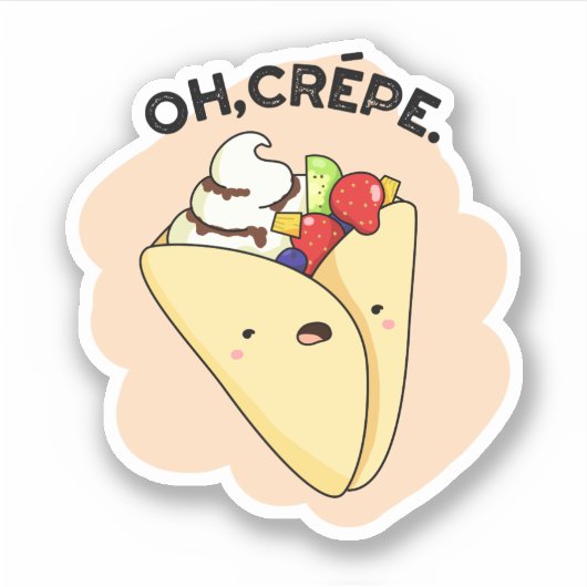 Oh Crepe Funny Food Pun Sticker (Voorkant)
