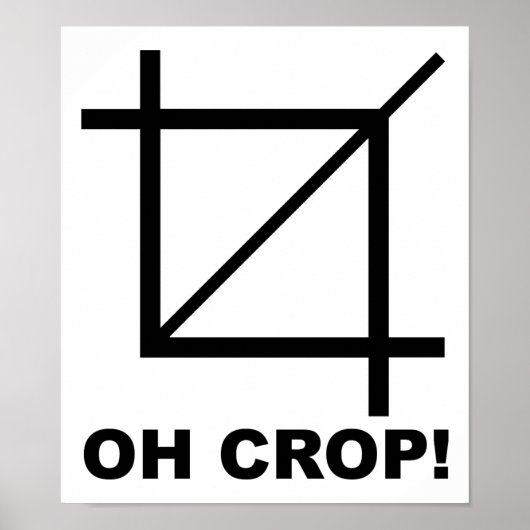 Oh Crop Funny Poster (Voorkant)