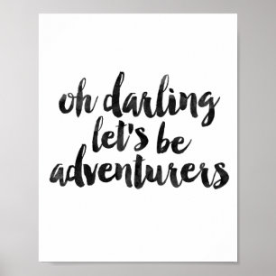 Oh Darling Laten we avonturiers zijn Poster