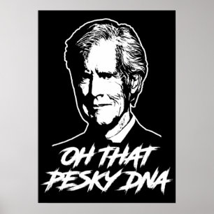 Oh dat Pesky DNA Poster