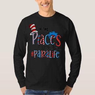Oh de plaatsen waar je mee gaat naar het Paraprofe T-shirt