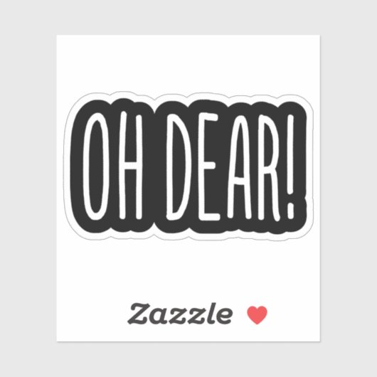 OH DEAR! STICKER (Vel)