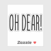 OH DEAR! STICKER (Vel)