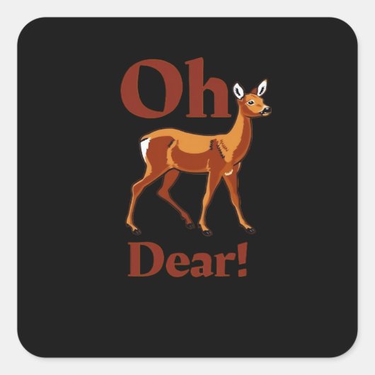 Oh Dear Trendy Clean Design  Vierkante Sticker (Voorkant)