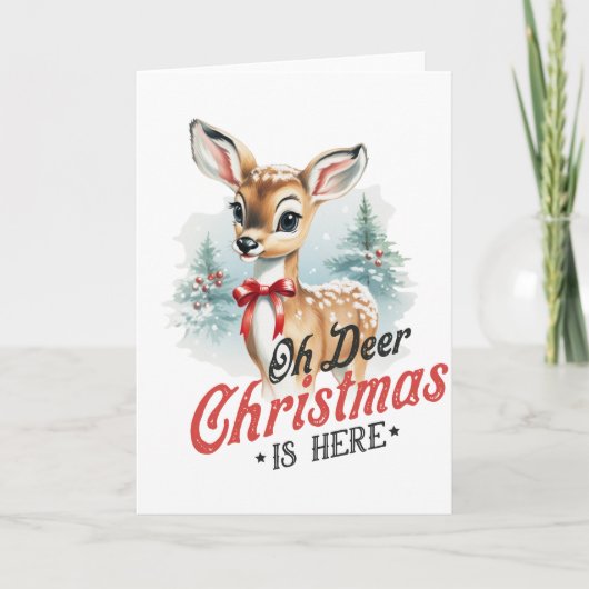 Oh Deer Christmas est là, jolie carte de vacances (Devant)