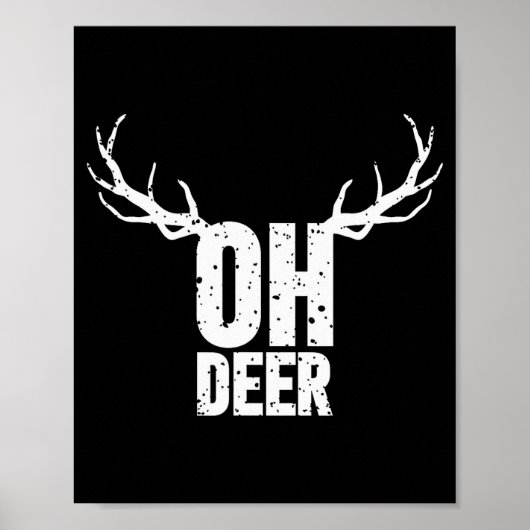 Oh Deer Funny Pun Gag Apparel Poster (Voorkant)