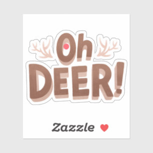 Oh Deer Funny Pun Humor Sticker
