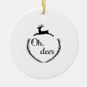 Oh Deer Funny Style Design Keramisch Ornament (Voorkant)
