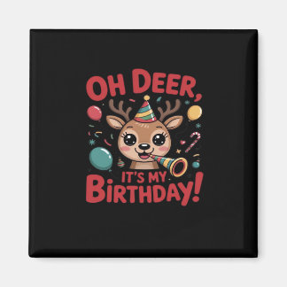 Oh Deer Its My Birthday Cute Reindeer Festive Styl Magneet