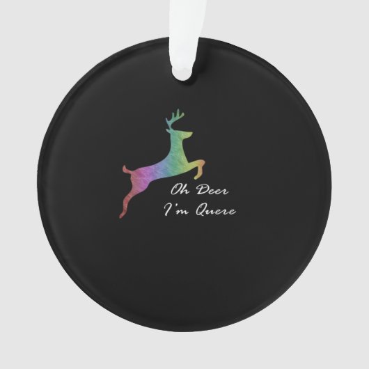 Oh Deer Queer Funny Pun LGBT PrideAcrylic Ornament (devant)