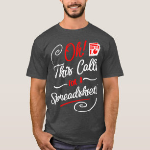 Oh dit roept om een Spreadsheet de FotybelastingCi T-shirt