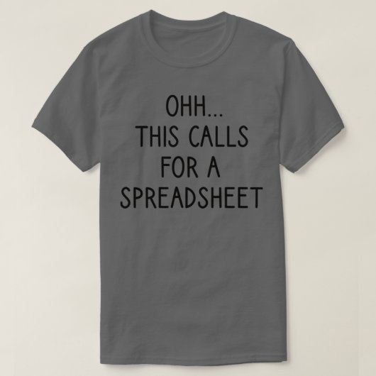 Oh dit vraagt om een spreadsheet Pun accounting GI T-shirt (Design voorkant)