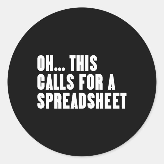 Oh dit vraagt om een spreadsheet ronde sticker (Voorkant)