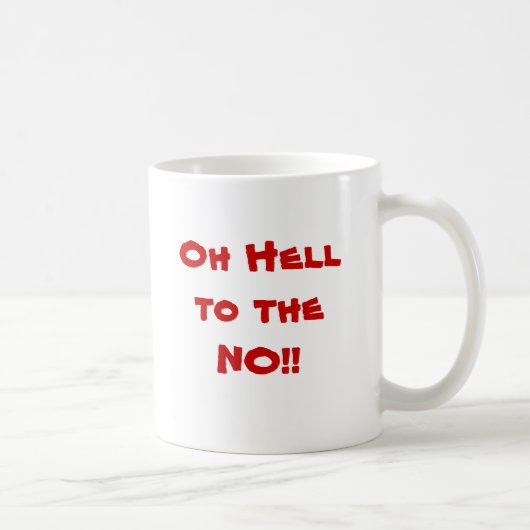 Oh enfer dans l'AUCUNE tasse (Droite)
