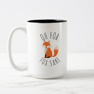 Oh for Fox Sake Coffee Mug