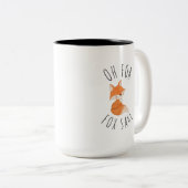 Oh for Fox Sake Coffee Mug (Devant droit)