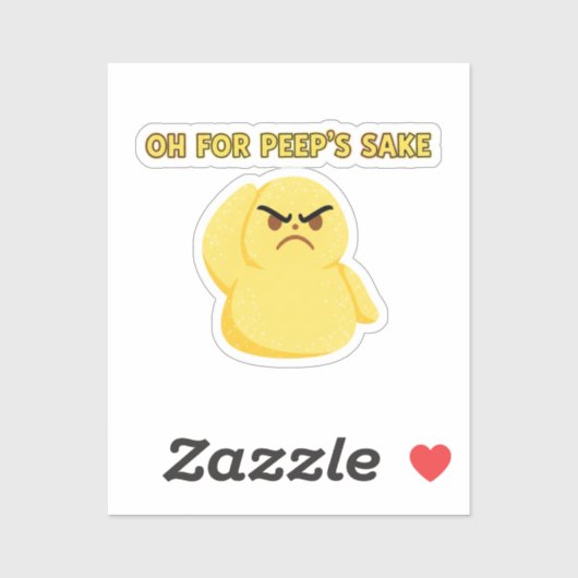 Oh For Peep's Sake Funny Grumpy Marshmallow Chick  Sticker (Vel)