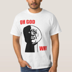 Oh God waarom Guy Rage Face Meme T-shirt