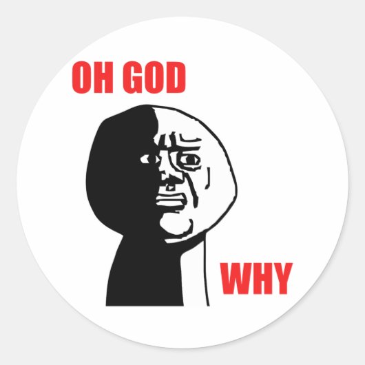 OH GOD WAAROM RONDE STICKER (Voorkant)