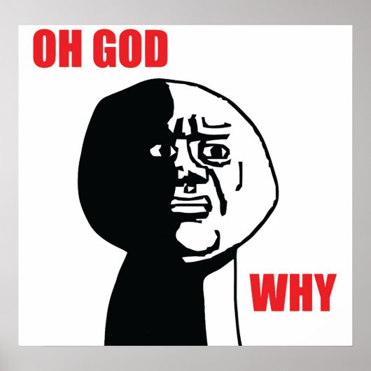 Oh God Why - Poster (Devant)