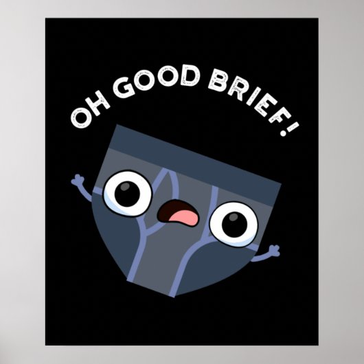 Oh Good Brief Funny Underwear Pun Dark BG Poster (Voorkant)