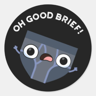 Oh Good Brief Funny Underwear Pun Dark BG Ronde Sticker